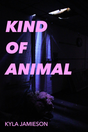 Kind of Animal by Kyla Jamieson