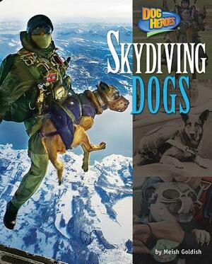 Skydiving Dogs by Meish Goldish