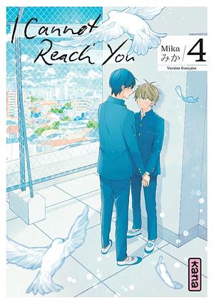 I Cannot Reach You, Tome 04 by Mika