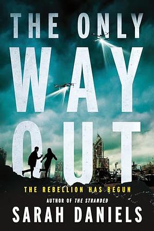 The Only Way Out by Sarah Daniels