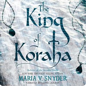 The King of Koraha by Maria V. Snyder