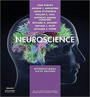 Neuroscience Xe by Richard Mooney, Michael Platt, George Augustine, David Fitzpatrick, William C. Hall, Anthony LaMantia, Leonard White, Dale Purves