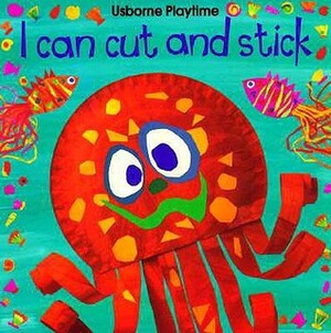 I Can Cut and Stick by Ray Gibson