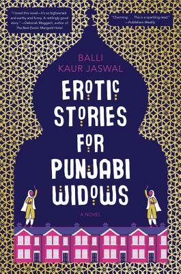 Erotic Stories for Punjabi Widows by Balli Kaur Jaswal