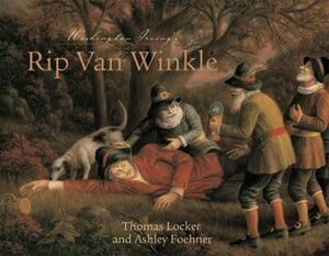 Washington Irving's Rip Van Winkle by Ashley Foehner, Thomas Locker