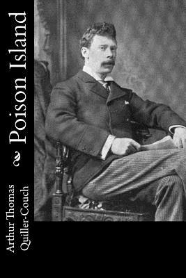 Poison Island by Arthur Thomas Quiller-Couch