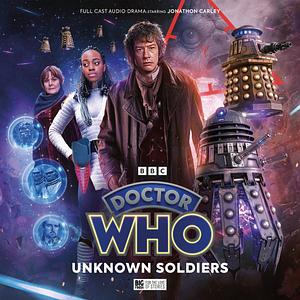 Doctor Who: The War Doctor Rises - Unknown Soldiers by Timothy X. Atack
