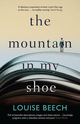 The Mountain in My Shoe by Louise Beech