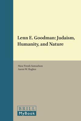 Lenn E. Goodman: Judaism, Humanity, and Nature by 