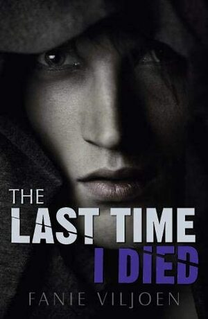 The Last Time I Died by Fanie Viljoen