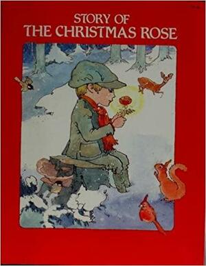 Story of the Christmas Rose by I.M. Richardson