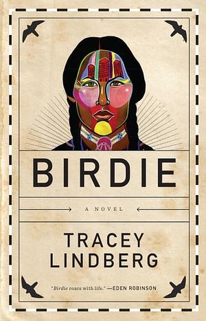 Birdie by Tracey Lindberg