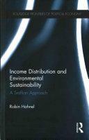 Income Distribution and Environmental Sustainability: A Sraffian Approach by Robin Hahnel