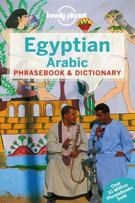 Lonely Planet Egyptian Arabic Phrasebook & Dictionary by Siona Jenkins, Lonely Planet