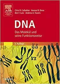 DNA: Das Molekül und seine Funktionsweise by Chris R. Calladine