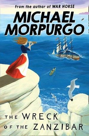 The Wreck of the Zanzibar by Michael Morpurgo