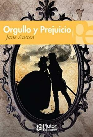 Orgullo y Prejuicio by Jane Austen