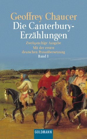 Die Canterbury Erzählungen I. Mittelenglisch Und Deutsch by Geoffrey Chaucer, Jörg O. Fichte