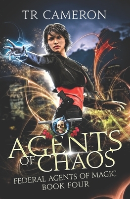 Agents Of Chaos: An Urban Fantasy Action Adventure in the Oriceran Universe by Tr Cameron, Michael Anderle, Martha Carr