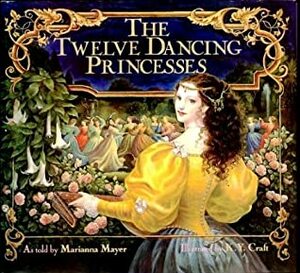 The Twelve Dancing Princesses by Kinuko Y. Craft, Marianna Mayer