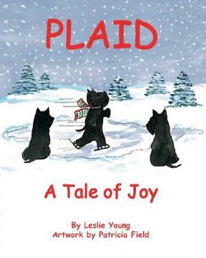 Plaid: A Tale of Joy by Leslie Young