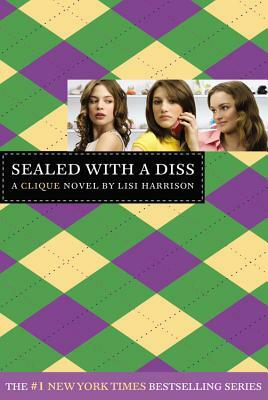 Sealed with a Diss by Lisi Harrison