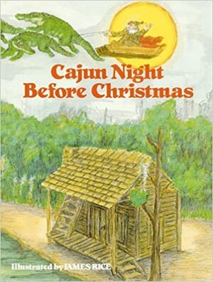 Cajun Night Before Christmas by Howard S. Jacobs