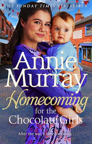 Homecomings for the Chocolate Girls by Annie Murray