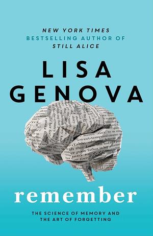 Remember by Lisa Genova