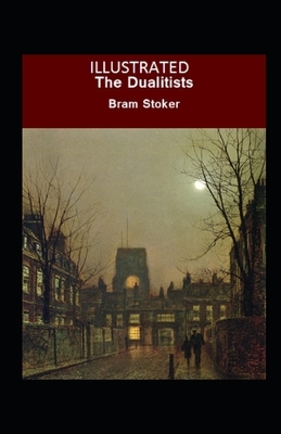 The Dualitists Illustrated by Bram Stoker