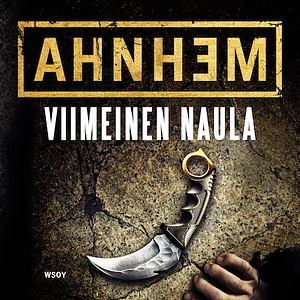 Viimeinen naula by Stefan Ahnhem