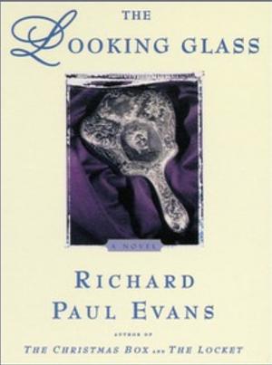 The Looking Glass by Richard Paul Evans