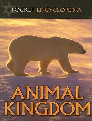 Animal Kingdom by David Alderton, Andrew Campbell, Amy-Jane Beer