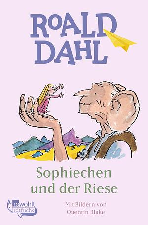 Sophiechen und der Riese by Roald Dahl