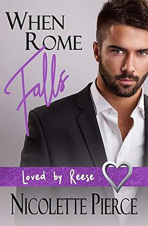 When Rome Falls by Nicolette Pierce, Nicolette Pierce