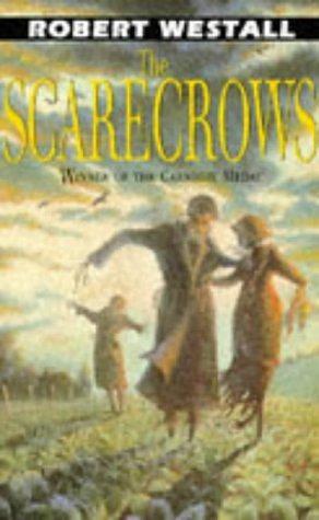 The Scarecrows by Robert Westall by Robert Westall