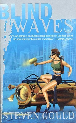 Blind Waves by Steven Gould