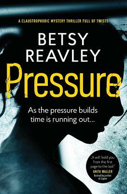 Pressure by Betsy Reavley
