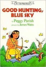 Good Hunting, Blue Sky by Peggy Parish, James Watts
