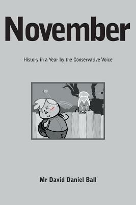 November: History in a Year by the Conservative Voice by David Daniel Ball