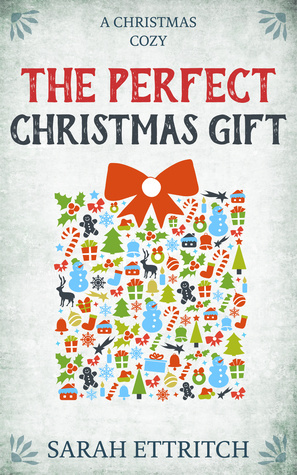 The Perfect Christmas Gift by Sarah Ettritch