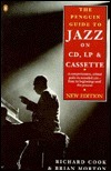 The Penguin Guide to Jazz on CD, LP & Cassette: New Edition by Richard Cook, Brian Morton