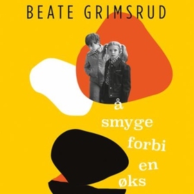 Å smyge forbi en øks by Beate Grimsrud