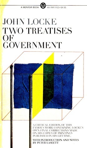 Two Treatises of Government {A Critical Edition with an Introduction and Apparatus Criticus} by John Locke, Peter Laslett