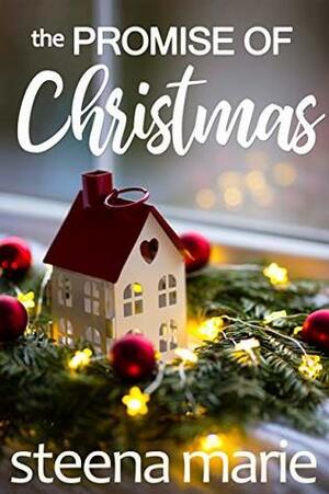 The Promise of Christmas by Steena Marie
