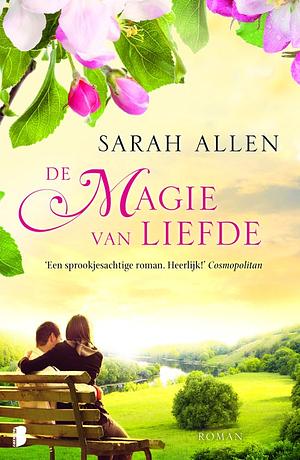 De magie van liefde by Sarah Addison Allen