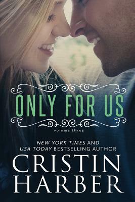 Only for Us by Cristin Harber