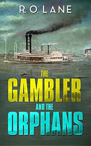 The Gambler and The Orphans by R.O. Lane