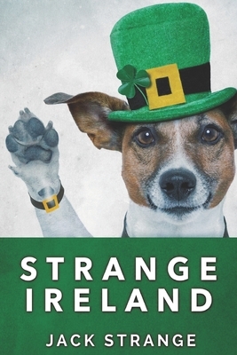 Strange Ireland: Large Print Edition by Jack Strange