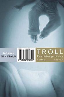 Troll: eine Liebesgeschichte by Johanna Sinisalo